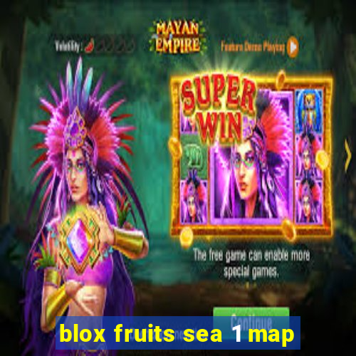 blox fruits sea 1 map